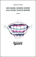 Philip K. Dick The Man Whose Teeth Were All Exactly Alike cover
